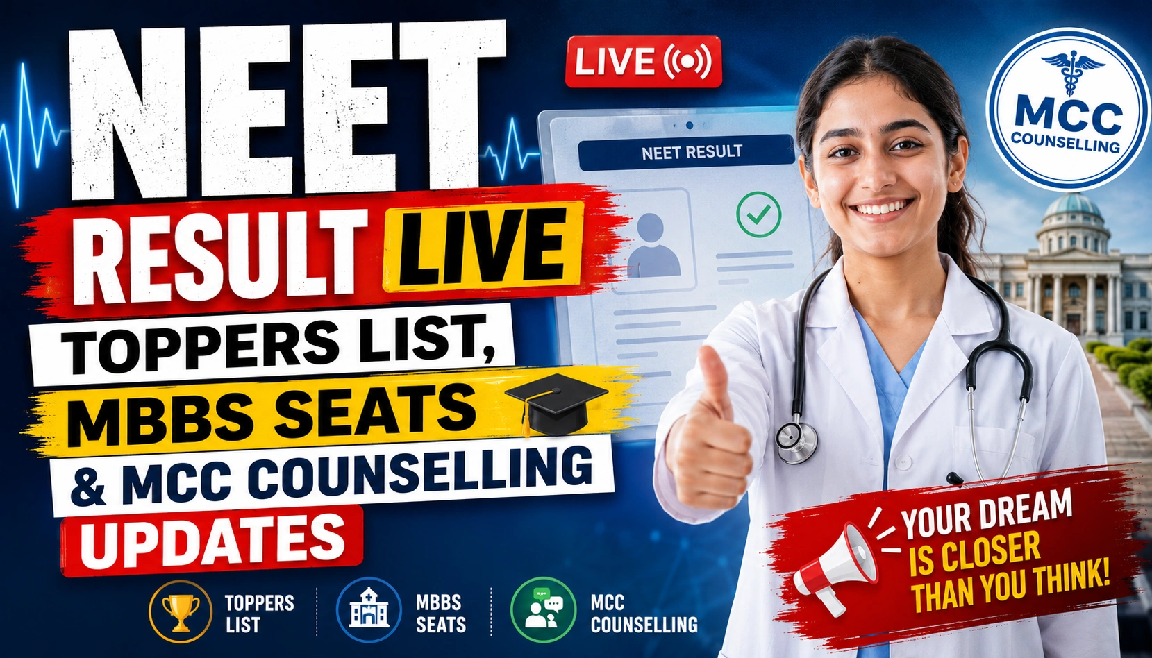 NEET Result 2026 Live: Toppers List, MBBS Seats and MCC Counselling Updates